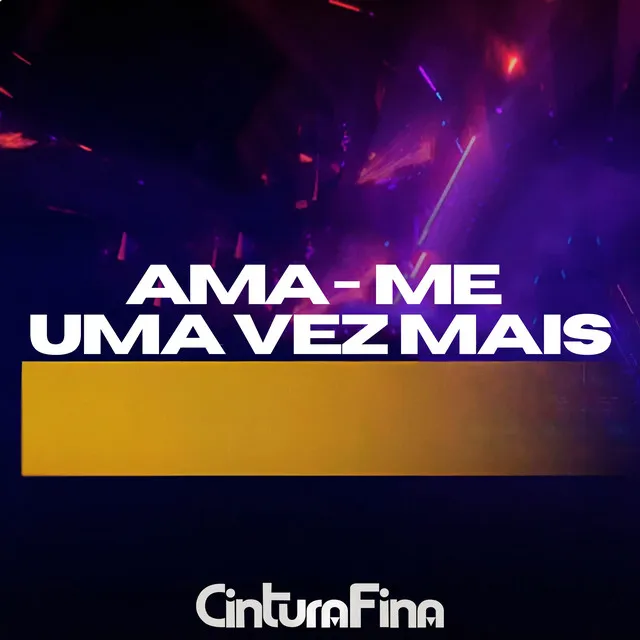 Ama-me Uma Vez Mais