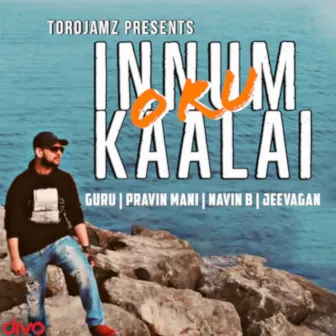 Innum Oru Kaalai by Navin B