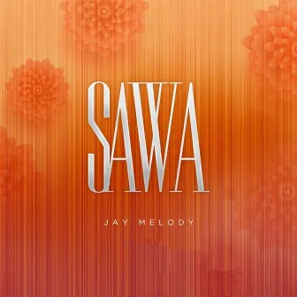 Sawa by Jay Melody