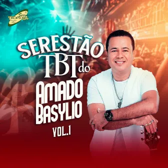 Serestão Tbt, Vol. 1 by Amado Basylio