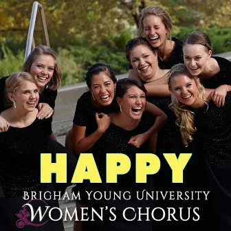 Happy (Live) - Single by BYU Women's Chorus