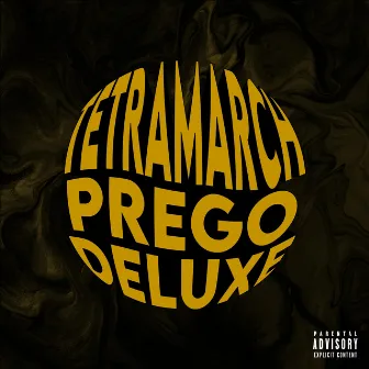 Prego! (Deluxe Edition) by Tetramarch