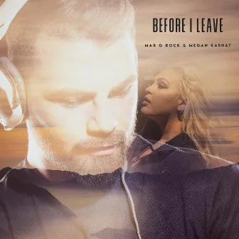 Before I Leave by Megan Kashat