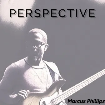 Perspective by Marcus Phillips