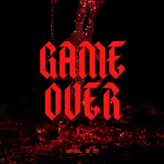 Game Over by Yael 2 M