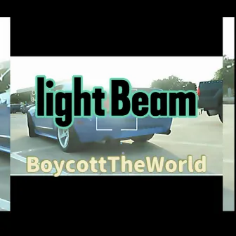 Light Beam by BoycottTheWorld