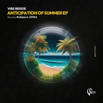 Anticipation of Summer by VIBE BESIDE