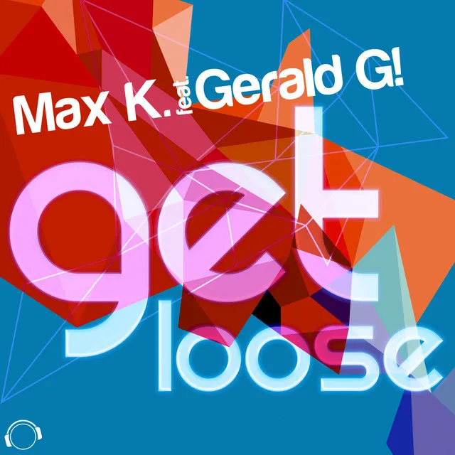 Get Loose - Radio Edit