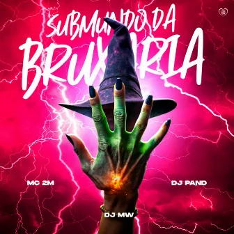 Submundo da Bruxaria by DJ MW