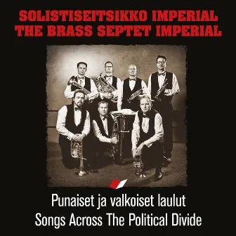 Songs Across the Political Divide by Solisti seitsikko Imperial