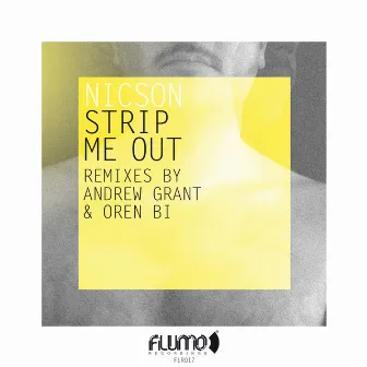 Strip Me Out (Remixes by Andrew Grant & Oren Bi) by Nicson