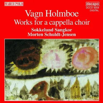 Holmboe: Works for A Cappella Choir by Vagn Holmboe