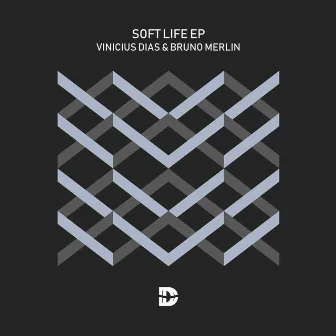 Soft Life EP by Bruno Merlin