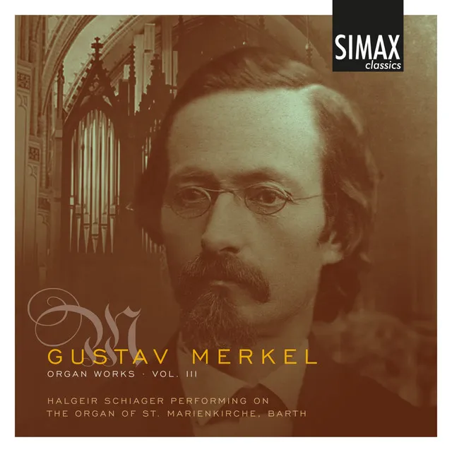 Gustav Merkel Organ Works, Vol. 3