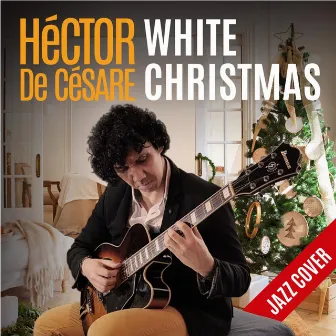 White Christmas (Jazz Cover) by Hector De Cesare