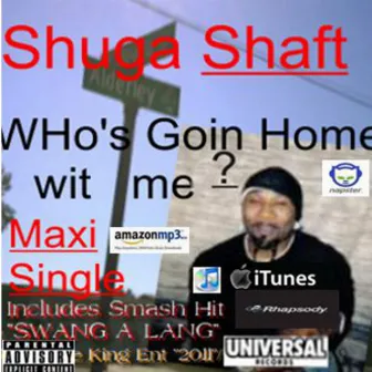 Who's Goin Home Wit Me? by Shuga Shaft