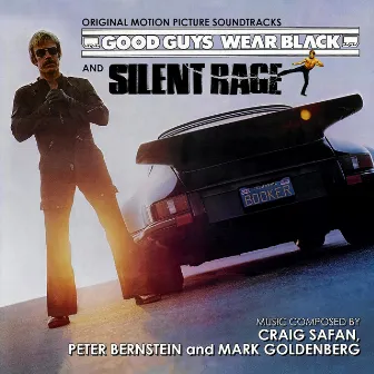 Good Guys Wear Black / Silent Rage (Original Motion Picture Soundtracks) by Mark Goldenberg