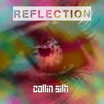 Reflection by Collin Silk