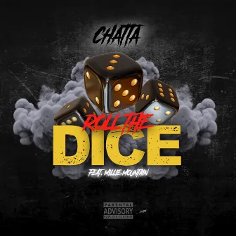 Roll The Dice by Chatta