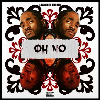 Oh No by Lawrence Turner