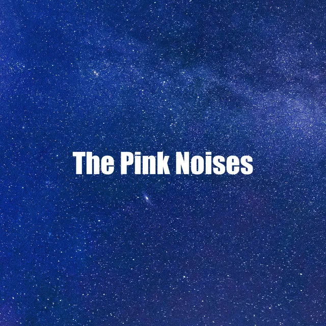 The Pink Noises