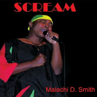 Scream by Malachi D. Smith