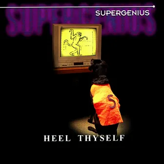 Heel Thyself (15th Anniversary Edition) by Super Genius