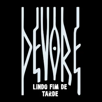 Um Lindo Fim de Tarde by DEVORE