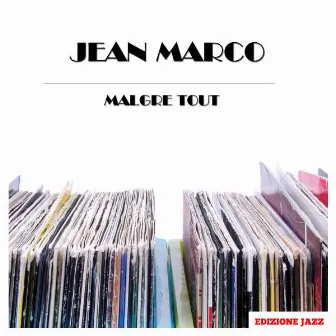 Malgre Tout by Jean Marco