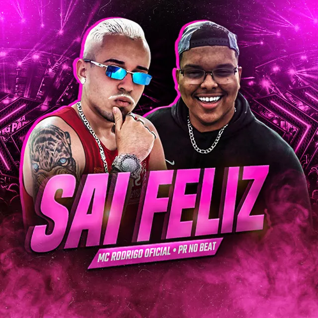 Sai Feliz (feat. Pr No Beat)