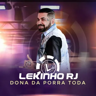 Dona da Porra Toda by Lekinho RJ