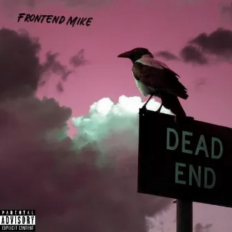 DEADEND by Frontend Mike