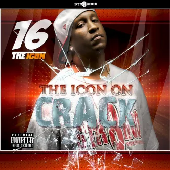 The ICON on CRACK by 16 The Icon