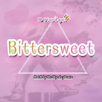 Bittersweet by D Hardgai