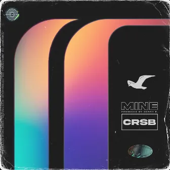 Mine by CRSB