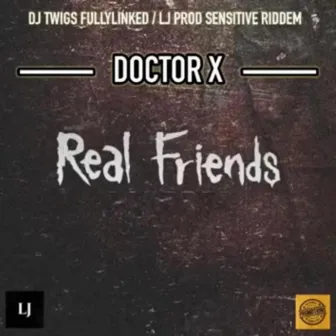 Real Friends by DJ TWIGS FULLYLINKED