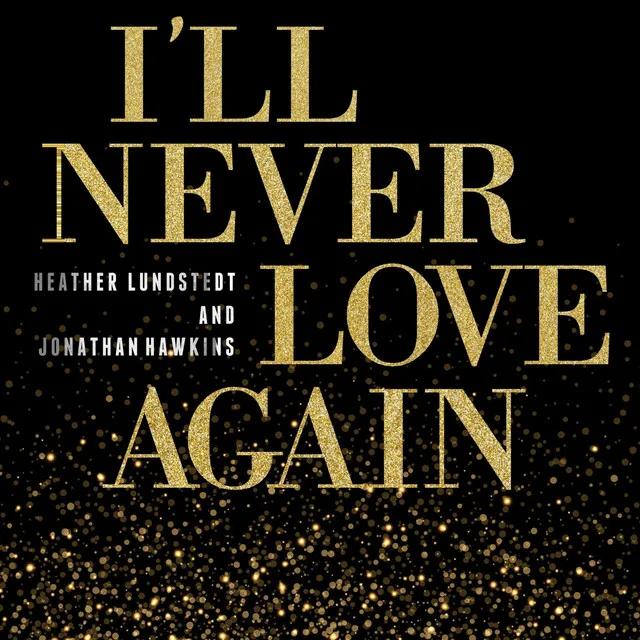 I'll Never Love Again