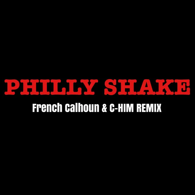 PHILLY SHAKE