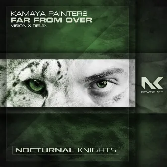 Far From Over (Vision X Remix) by Kamaya Painters