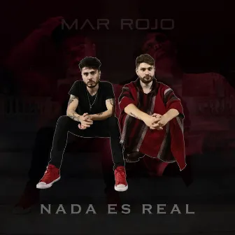 Nada Es Real by Mar Rojo