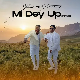 Mi Dey Up by Kofi Jamar