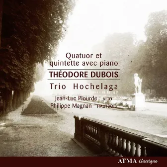 Dubois: Quartet & Quintet with Piano by Trio Hochelaga