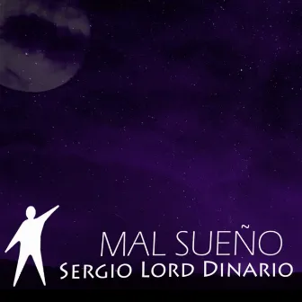 Mal Sueño by Sergio Lord Dinario