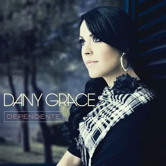 Dependente by Dany Grace