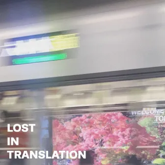 Lost In Translation by Effy