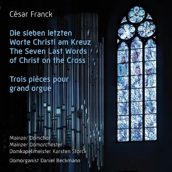 César Franck: Die sieben letzten Worte Christi am Kreuz (The Seven Last Words of Christ on the Cross) by Christian Rathgeber