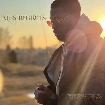 Mes regrets by Bryans