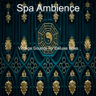 Vintage Sounds for Deluxe Spas by Spa Ambience