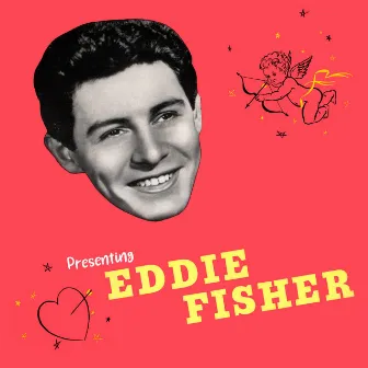 Presenting Eddie Fisher by Eddie Fisher