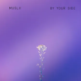 By Your Side by Muslii